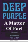 Deep Purple : A Matter Of Fact - eBook