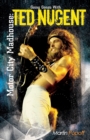 Motor City Madhouse : Going Gonzo with Ted Nugent - Book