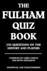 The Fulham Quiz Book : 250 Questions on the History and Players - eBook