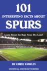 101 Interesting Facts about Spurs : Learn About the Boys From The Lane! - eBook
