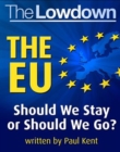 The  Lowdown The EU should we stay or should we go? - eBook