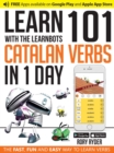 Learn 101 Catalan Verbs In 1 day : With LearnBots - Book