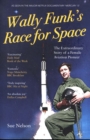 Wally Funk's Race for Space : The Extraordinary Story of a Female Aviation Pioneer - Book