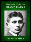 Saemtliche Werke von Franz Kafka (Illustrierte) - eBook