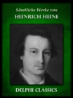 Saemtliche Werke von Heinrich Heine (Illustrierte) - eBook