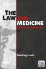 The Law and Medicine : Friend or Nemesis - eBook