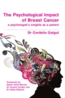The Psychological Impact of Breast Cancer : A Psychologist's Insight as a Patient - eBook