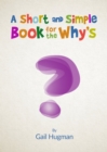 A Short and Simple Book for the Why's - eBook