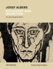Josef Albers : Discovery and Invention - The Early Graphic Works - Book