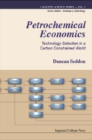 Petrochemical Economics: Technology Selection In A Carbon Constrained World - eBook