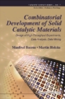 Combinatorial Development Of Solid Catalytic Materials: Design Of High-throughput Experiments, Data Analysis, Data Mining - eBook