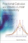 Fractional Calculus And Waves In Linear Viscoelasticity: An Introduction To Mathematical Models - eBook
