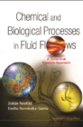 Chemical And Biological Processes In Fluid Flows: A Dynamical Systems Approach - eBook