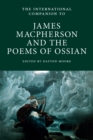 The International Companion to James Macpherson and the Poems of Ossian - eBook
