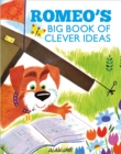 Romeo's Big Book of Clever Ideas - Book