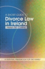 A Short Guide to Divorce Law in Ireland : A survival handbook for the family - eBook