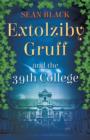 Extolziby Gruff and the 39th College - eBook