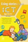 Using Stories to Teach ICT Ages 9 to 11+ - eBook
