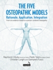 The Five Osteopathic Models : Rationale, Application, Integration - from an Evidence-Based to a Person-Centered Osteopathy - eBook