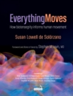 Everything Moves : How Biotensegrity Informs Human Movement - eBook