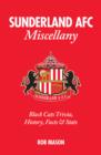 Sunderland AFC Miscellany : Black Cats Trivia, History, Facts & Stats - eBook