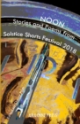 Noon : Stories and poems from Solstice Shorts Festival 2018 - eBook