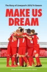 Make Us Dream : The Story of Liverpool's 2013/14 Season - Book