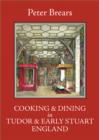 Cooking and Dining in Tudor and Early Stuart England - Book