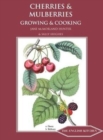 Cherries & Mulberries : Growing & Cooking - Book