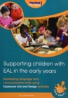 Supporting Children with EAL in the Early Years : Developing language and communication skills using expressive arts and design activities - Book