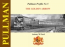 Pullman Profile : The Golden Arrow Pullmans No. 5 - Book