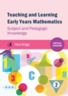 Teaching and Learning Early Years Mathematics : Subject and Pedagogic Knowledge - eBook