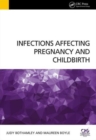Infections Affecting Pregnancy and Childbirth - Book