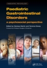 Paediatric Gastrointestinal Disorders : A Psychosocial Perspective - eBook