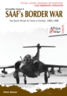 SAAF's Border War : The South African Air Force in Combat 1966-89 - eBook