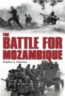 The Battle for Mozambique : The Frelimo-Renamo Struggle, 1977-1992 - Book