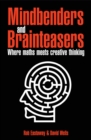 Mindbenders and Brainteasers : 100 Maddening Mindbenders and Curious Conundrums - eBook