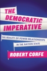 The Democratic Imperative : The reality of power relationships - eBook