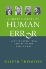 A Short History of Human Error : from 3,000 BC to the present day - eBook