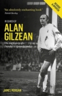 In Search of Alan Gilzean : The Lost Legacy of a Dundee and Spurs Legend - Book