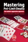 Mastering Pot-limit Omaha : The Modern Aggressive Approach - Book
