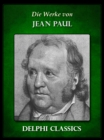 Saemtliche Werke von Jean Paul (Illustrierte) - eBook