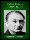 Saemtliche Werke von Joseph Roth (Illustrierte) - eBook