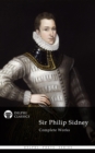 Delphi Complete Works of Sir Philip Sidney (Illustrated) - eBook