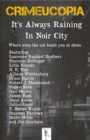 Crimeucopia - It's Always Raining In Noir City - eBook
