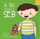 A big change for Seb: a breastfed toddler's weaning story - Book