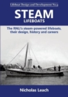 Steam Lifeboats : The RNLI's steam-powered lifeboats, their design, history and careers - Book