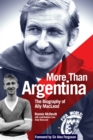 More Than Argentina : Authorised Biography of Ally MacLeod - eBook