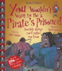 You Wouldn't Want To Be A Pirate's Prisoner! - Book