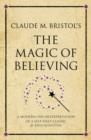 Claude M. Bristol's The Magic of Believing - eBook